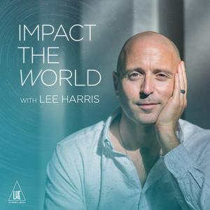 Luister naar Impact the World with Lee Harris in de app