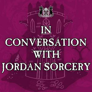 Luister naar In Conversation with Jordan Sorcery in de app