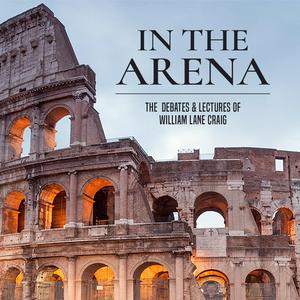 Luister naar In the Arena: The Debates and Lectures of William Lane Craig in de app