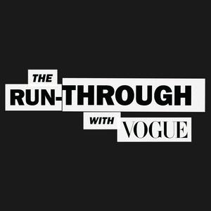 Luister naar The Run-Through with Vogue in de app