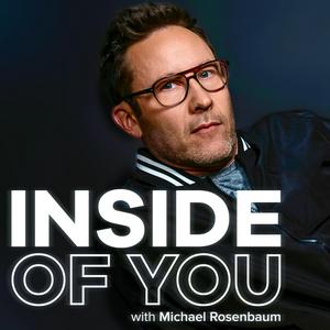 Luister naar Inside of You with Michael Rosenbaum in de app