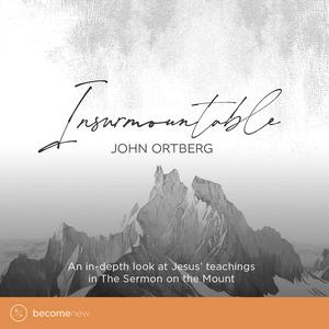 Luister naar INSURMOUNTABLE | by John Ortberg in de app