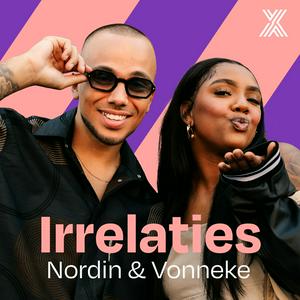 Luister naar Irrelaties met Nordin & Vonneke in de app