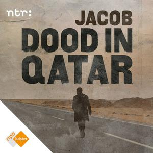 Luister naar Jacob, dood in Qatar in de app