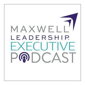 Luister naar Maxwell Leadership Executive Podcast in de app