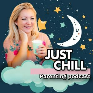 Luister naar Just Chill Parenting Podcast in de app