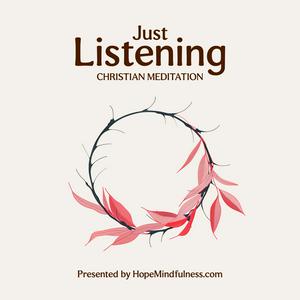 Luister naar Just Listening - Christian Meditation in de app