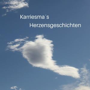 Karriesma´s Herzensgeschichten