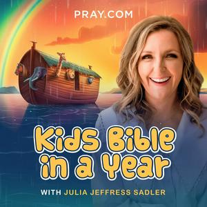 Luister naar Kids Bible in a Year with Julia Jeffress Sadler in de app