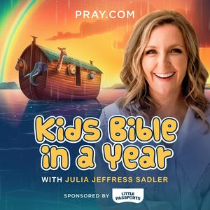 Luister naar Kids Bible in a Year with Julia Jeffress Sadler in de app