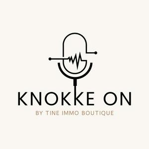 Luister naar Knokke on - Tine Immo Boutique's Podcast in de app