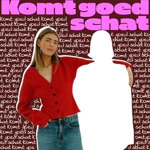 Komt goed schat