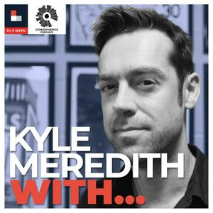 Luister naar Kyle Meredith With... in de app