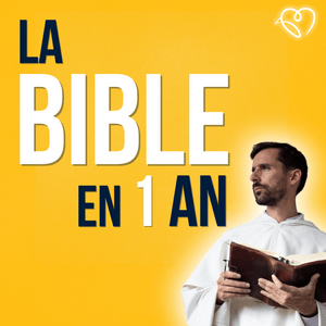 Luister naar La Bible en un an : le podcast chrétien in de app