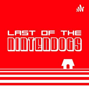 Luister naar Last of the Nintendogs: A NINTENDO PODCAST in de app