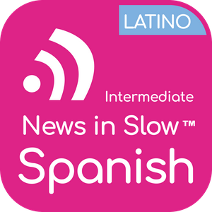 Luister naar News in Slow Spanish Latino (Intermediate) in de app