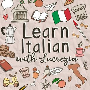 Luister naar Learn Italian with Lucrezia in de app