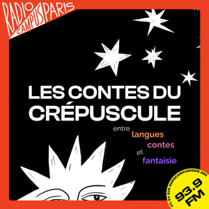 Luister naar Les contes du crépuscule - Radio Campus Paris in de app
