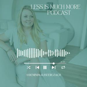 Luister naar Less is much more Podcast in de app