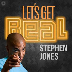 Luister naar Let’s Get Real with Stephen Jones in de app