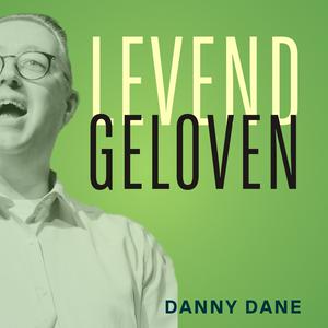 Levend Geloven | Danny Dane