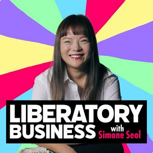 Luister naar Liberatory Business with Simone Seol in de app