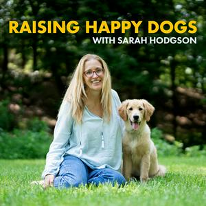 Luister naar Raising Happy Dogs with Sarah Hodgson in de app