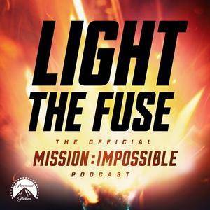 Luister naar Light The Fuse - The Official Mission: Impossible Podcast in de app