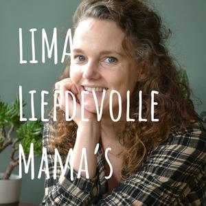 Luister naar LIMA Liefdevolle Mama's in de app