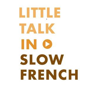 Luister naar Little Talk in Slow French in de app