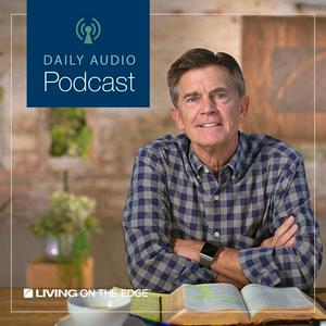 Luister naar Living on the Edge with Chip Ingram Daily Podcast in de app