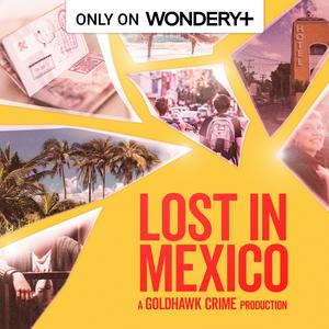 Lost in Mexico