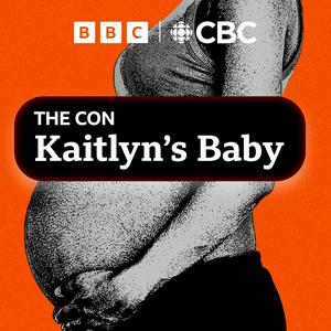 Luister naar The Con: Kaitlyn's Baby in de app