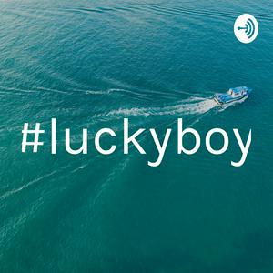 #luckyboy