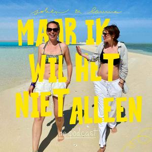 Maar ik wil het niet alleen