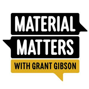 Luister naar Material Matters with Grant Gibson in de app