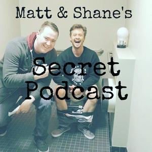 Luister naar Matt and Shane's Secret Podcast in de app