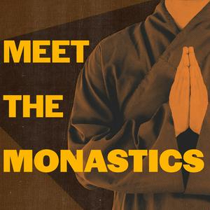 Luister naar Meet the Monastics in de app