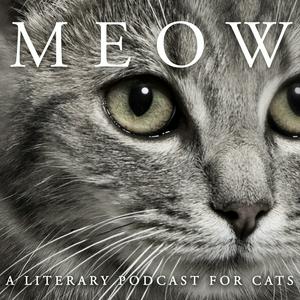 Luister naar MEOW: A Literary Podcast for Cats in de app