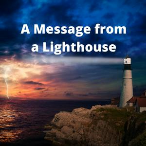 Message from a Lighthouse
