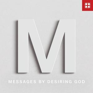 Luister naar Messages by Desiring God in de app