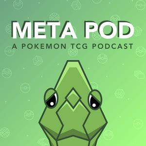 Luister naar Meta Pod: A Pokemon TCG Podcast in de app