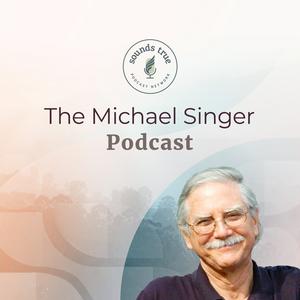 Luister naar Michael Singer Podcast in de app