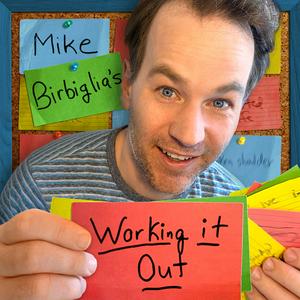 Luister naar Mike Birbiglia's Working It Out in de app