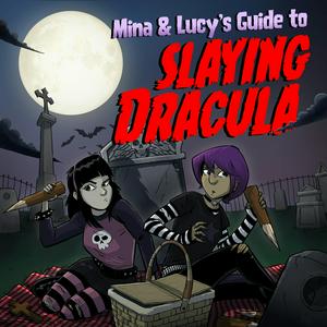 Luister naar Mina and Lucy's Guide to Slaying Dracula in de app