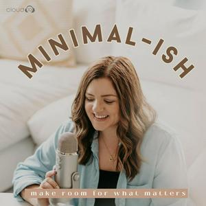 Luister naar Minimal-ish: Minimalism, Intentional Living, Motherhood in de app