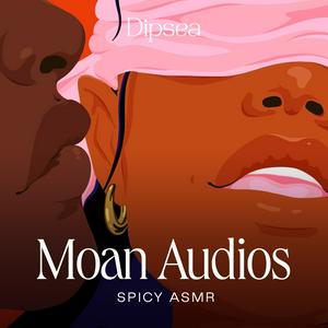 Luister naar Moan Audios – Spicy ASMR in de app