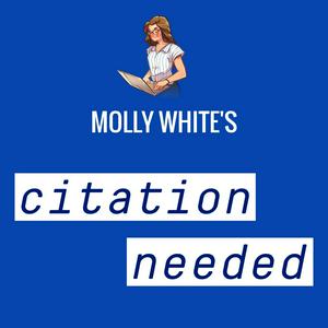 Luister naar Molly White's Citation Needed in de app