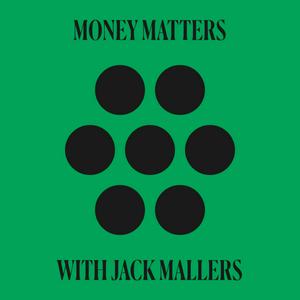 Luister naar Money Matters with Jack Mallers in de app