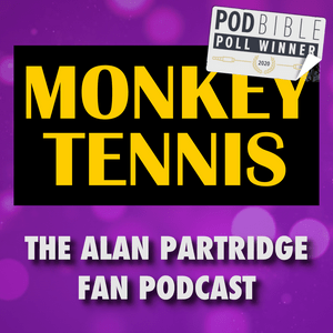 Luister naar MONKEY TENNIS - The Alan Partridge Fan Podcast in de app